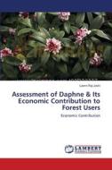 Assessment of Daphne & Its Economic Contribution to Forest Users di Laxmi Raj Joshi edito da LAP Lambert Academic Publishing