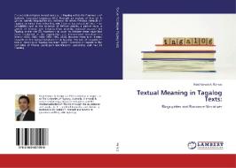 Textual Meaning in Tagalog Texts: di Kent Kerwin A. Ramos edito da LAP Lambert Academic Publishing