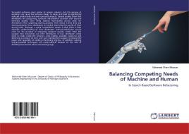 Balancing Competing Needs of Machine and Human di Mohamed Wiem Mkaouer edito da LAP Lambert Academic Publishing