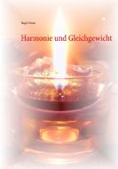 Harmonie und Gleichgewicht di Birgit Vireau edito da Books on Demand