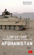 L'infanterie mécanisée allemande au combat en Afghanistan. di Marcel Bohnert, Andy Neumann edito da Books on Demand