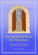 Die spirituelle Reise des Menschen di Ralf Lindner edito da Books on Demand