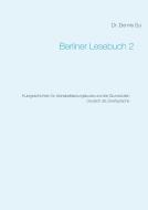 Berliner Lesebuch 2 di Dennis Sui edito da Books on Demand