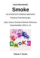 Smoke - An Android Echo Chat Software Application: di Casio Moonlander edito da Books on Demand