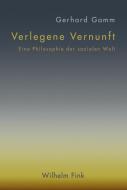 Verlegene Vernunft di Gerhard Gamm edito da Fink Wilhelm GmbH + Co.KG