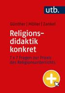 Religionsdidaktik konkret di Niklas Günther, Annika Möller, Sönke Zankel edito da UTB GmbH