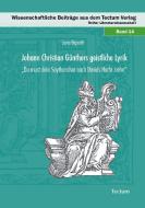 Johann Christian Günthers geistliche Lyrik di Laura Bignotti edito da Tectum Verlag