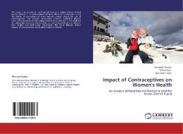 Impact of Contraceptives on Women's Health di Sharjeela Faique, Rehan Ilyas, Mah-Rukh Butt edito da LAP Lambert Academic Publishing