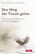 Den Weg der Trauer gehen di Hans-Arved Willberg, Cornelia Gorenflo edito da cap-Verlag