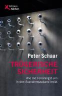 Trügerische Sicherheit di Peter Schaar edito da Edition Körber