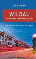 Wildau - ein starkes Stück Ostdeutschland di Uwe Malich edito da novum publishing