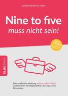 Nine to five muss nicht sein! di Christopher Klein edito da www.klhe.de