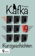 Neun Kurzgeschichten di Franz Kafka edito da fabula Verlag Hamburg
