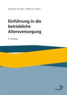 Einführung in die betriebliche Altersversorgung di Andreas Buttler, Markus Keller edito da VVW-Verlag Versicherungs.