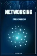 Networking for Beginners di Alan Harrett edito da Alan Harrett