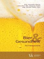 Bier & Gesundheit di Marcos Ascensión, Johannes Huber, Joachim Klinger edito da Verlagshaus der Ärzte