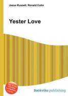 Yester Love edito da Book On Demand Ltd.
