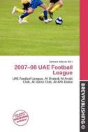 2007-08 Uae Football League edito da Brev Publishing