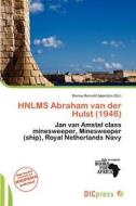 Hnlms Abraham Van Der Hulst (1946) edito da Dic Press