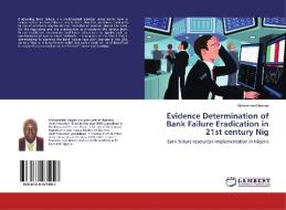 Evidence Determination of Bank Failure Eradication in 21st century Nig di Mohammed Hassan edito da LAP Lambert Academic Publishing
