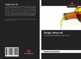 Virgin olive oil di Kahina Bouhadjra edito da Our Knowledge Publishing