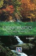 Ecoinformatics di R. A. Reddy edito da SBS Publishers
