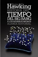 Historia del tiempo : del Big Bang a los agujeros negros di Stephen Hawking edito da Alianza Editorial