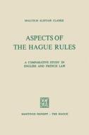 Aspects of the Hague Rules di Malcolm Alistair Clarke edito da Springer Netherlands