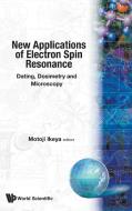 New Applications of Electron Spin Resonance di Motoji Ikeya edito da WSPC