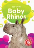 Baby Rhinos di Rachael Barnes edito da BLASTOFF BEGINNERS