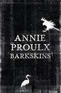 Barkskins di Annie Proulx edito da HarperCollins Publishers