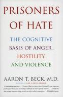 Prisoners of Hate di Aaron T. Beck edito da Harper Perennial