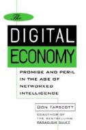 The Digital Economy: Promise And Peril In The Age Of Networked Intelligence di Don Tapscott, Rod McQueen edito da Mcgraw-hill Education - Europe