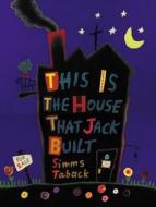This Is the House That Jack Built di Simms Taback edito da PUFFIN BOOKS