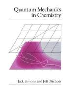 Quantum Mechanics in Chemistry di Jack Simons, Simons edito da OXFORD UNIV PR