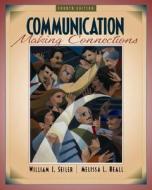 Communication: Making Connections di William J. Seiler, Seiler, Beall edito da Prentice Hall