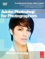 Adobe Photoshop Cs5 For Photographers di Martin Evening edito da Taylor & Francis Ltd