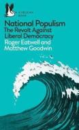 National Populism di Roger Eatwell, Matthew Goodwin edito da Penguin Books Ltd (UK)