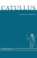 Catullus di Charles Martin edito da Yale University Press