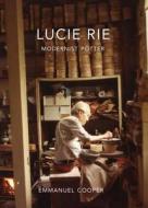 Lucie Rie di Emmanuel Cooper edito da Yale University Press