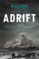 Adrift di Brian Murphy, Toula Vlahou edito da Hachette Book Group USA