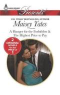 A Hunger for the Forbidden & The Highest Price to Pay di Maisey Yates edito da Harlequin