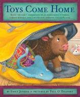 Toys Come Home: Being the Early Experiences of an Intelligent Stingray, a Brave Buffalo, and a Brand-New Someone Called  di Emily Jenkins edito da SCHWARTZ & WADE BOOKS