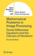Mathematical Problems in Image Processing di Gilles Aubert, Pierre Kornprobst edito da Springer New York