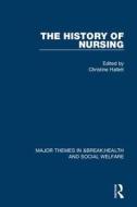 The History of Nursing di Christine Hallett edito da Routledge