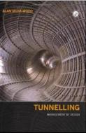 Tunnelling di Alan Muir Wood edito da Taylor & Francis Ltd