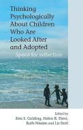 Thinking Psychologically About Children Who Are Looked After and Adopted di Kim S. Golding edito da Wiley-Blackwell