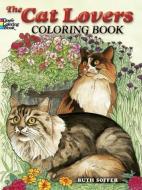 The Cat Lovers' Coloring Book di Ruth Soffer edito da DOVER PUBN INC