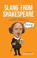 Slang From Shakespeare: Together With Literary Expressions di Anderson M. Baten edito da Dover Publications Inc.