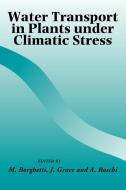 Water Transport in Plants Under Climatic Stress edito da Cambridge University Press